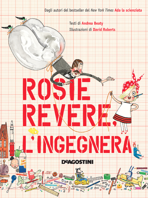 Title details for Rosie Revere. L'ingegnera by Andrea Beaty - Available